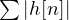 \sum|h[n]|