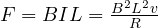 F = BIL = \frac{B^2L^2v}{R}