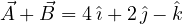 \vec A + \vec B = 4\,\hat\imath + 2\,\hat\jmath - \hat k