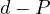 d - P