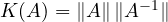 K(A) = \|A\|\,\|A^{-1}\|