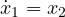 \dot{x}_1 = x_2