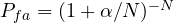 P_{fa} = (1 + \alpha/N)^{-N}