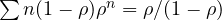 \sum n(1-\rho)\rho^n = \rho/(1 - \rho)