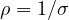 \rho = 1/\sigma