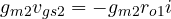 g_{m2}v_{gs2} = -g_{m2}r_{o1}i