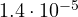 1.4\cdot 10^{-5}