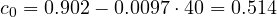 c_0 = 0.902 - 0.0097\cdot 40 = 0.514