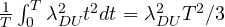 \frac{1}{T}\int_0^T\lambda_{DU}^2t^2dt = \lambda_{DU}^2T^2/3