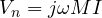 V_n = j\omega MI