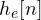 h_e[n]