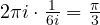 2\pi i\cdot\frac{1}{6i} = \frac{\pi}{3}