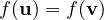 f(\mathbf u) = f(\mathbf v)