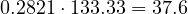 0.2821\cdot 133.33 = 37.6