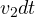 v_2 dt