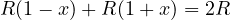 R(1-x) + R(1+x) = 2R