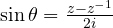 \sin\theta = \frac{z - z^{-1}}{2i}