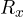 R_x