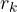 r_k
