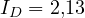 I_D = 2{,}13