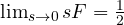 \lim_{s\to 0}sF = \frac{1}{2}
