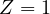 Z = 1