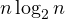 n\log_2 n