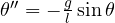 \theta'' = -\frac gl\sin\theta