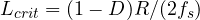 L_{crit} = (1 - D)R/(2f_s)