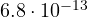 6.8\cdot 10^{-13}