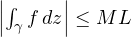 \left|\int_\gamma f\,dz\right| \le ML