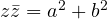 z\bar z = a^2 + b^2