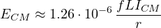 \[ E_{CM} \approx 1.26\cdot 10^{-6}\,\frac{fLI_{CM}}{r} \]