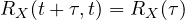 R_X(t + \tau, t) = R_X(\tau)