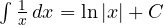 \int \frac{1}{x}\,dx = \ln|x| + C