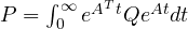 P = \int_0^\infty e^{A^Tt}Qe^{At}dt