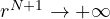 r^{N+1} \to +\infty