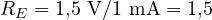 R_E = 1{,}5\text{ V}/1\text{ mA} = 1{,}5