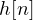 h[n]