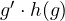 g'\cdot h(g)