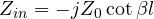 Z_{in} = -jZ_0\cot\beta l