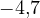 -4{,}7