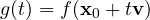 g(t) = f(\mathbf x_0 + t\mathbf v)