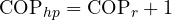 \mathrm{COP}_{hp} = \mathrm{COP}_r + 1
