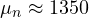 \mu_n \approx 1350