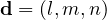 \mathbf d = (l, m, n)