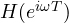 H(e^{i\omega T})