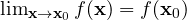\lim_{\mathbf x\to\mathbf x_0}f(\mathbf x) = f(\mathbf x_0)