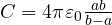 C = 4\pi\varepsilon_0\frac{ab}{b - a}