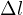 \Delta l